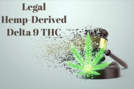 What Is Hemp Derived Delta 9, and is it legal?