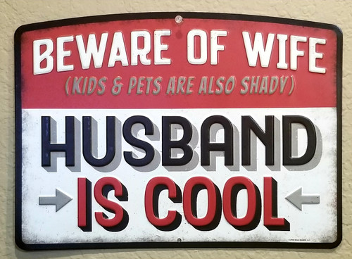 Nostalgic "Beware Of Wife, Kids & Pets Shady, Husband Cool" Sign