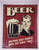 BEER - Metal/Tin Funny/Humor/Nostalgic Sign 12.5 x 16 