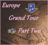 Very Last Chance? The Grand (Wine) Tour of Europe - Part 2 Very Last Chance? The Grand (Wine) Tour of Europe - Part 2