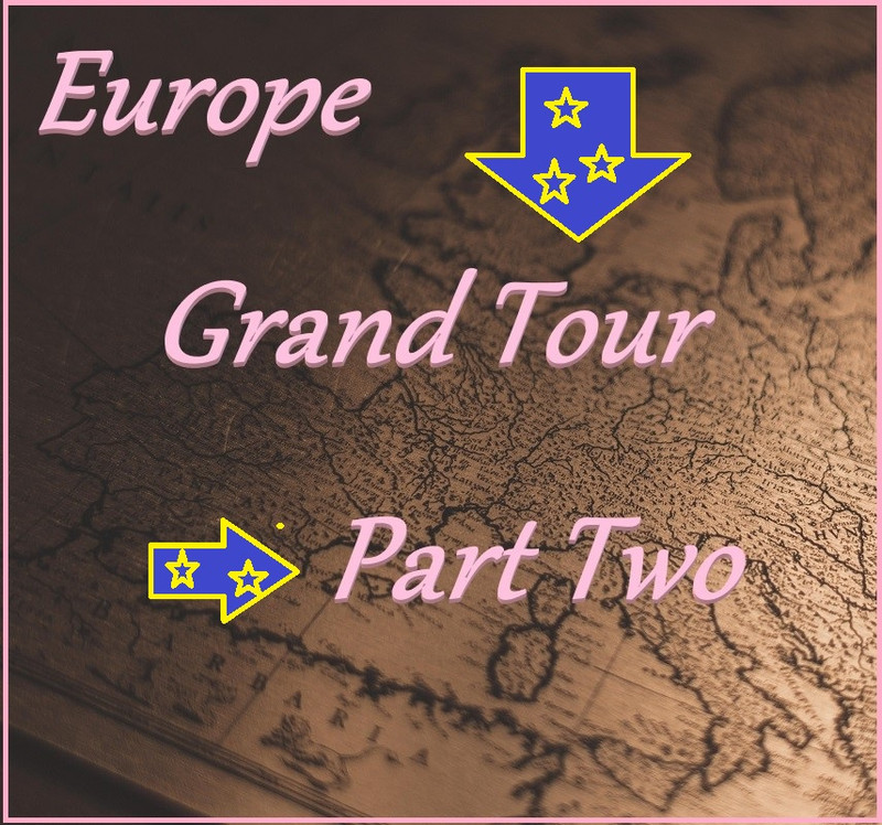 Very Last Chance? The Grand (Wine) Tour of Europe - Part 2