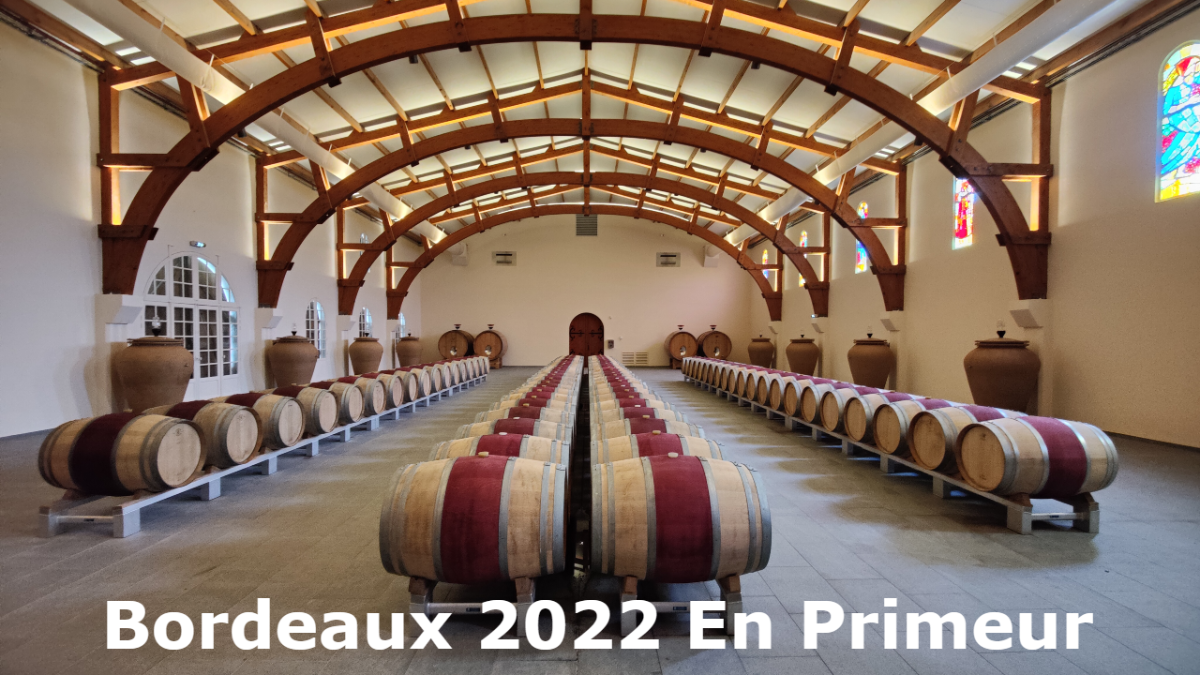 An Exceptional Vintage . Bordeaux En Primeur 2022