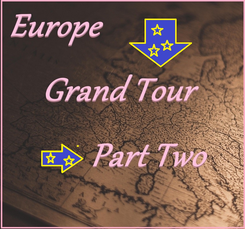 Very Last Chance? The Grand (Wine) Tour of Europe - Part 2