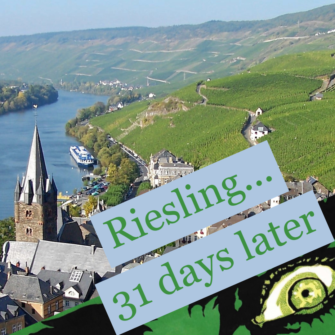 Riesling - 31 days later