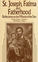 St. Joseph, Fatima, and Fatherhood St. Joseph, Fatima, and Fatherhood