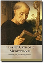 Classic Catholic Meditations - book Classic Catholic Meditations - book