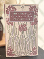 The Spiritual Letters of Père De Caussade