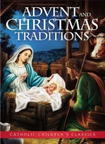 Advent and Christmas Traditions for Children
