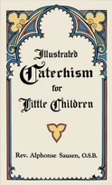  Illustrated Catechism for Little Children