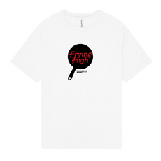 Frying High T-Shirt