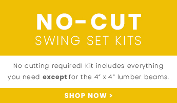 Shop our no-cut swing sets now - everything is included except 4" x 4" lumber beams.