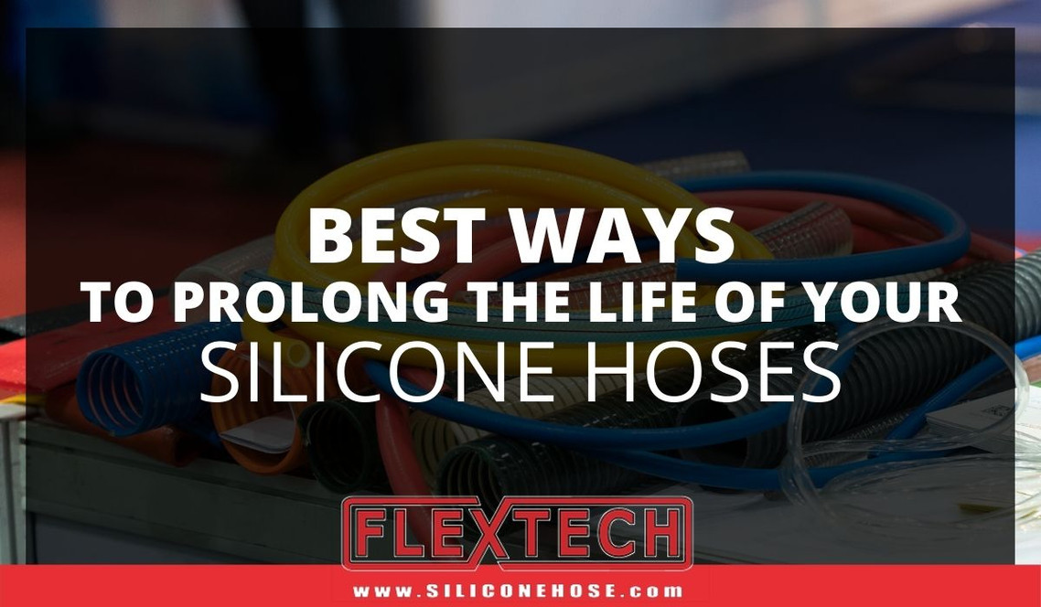 Best Ways to Prolong the Life of Your Silicone Hoses Best Ways to Prolong the Life of Your Silicone Hoses