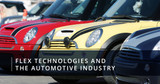 Flex Technologies and The Automotive Industry