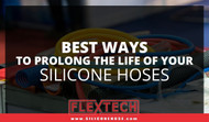 Best Ways to Prolong the Life of Your Silicone Hoses