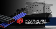 Industrial Uses for Silicone, Part 1