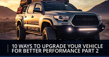 10 Ways to Upgrade Your Vehicle for Better Performance Part 2