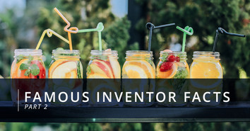 Famous Inventor Facts, Part 3