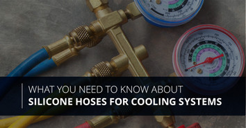 What You Need to Know about Silicone Hoses for Cooling Systems