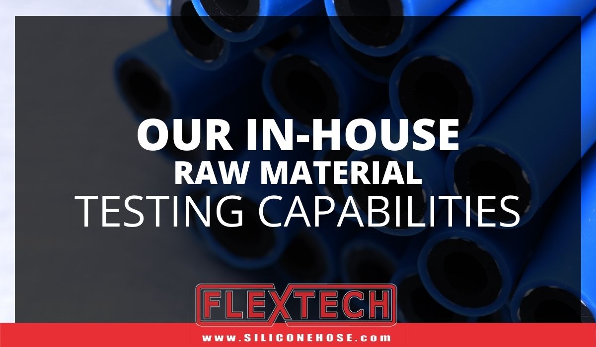 Our InHouse Raw Material Testing Capabilities Flex Technologies