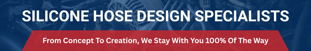 Silicone hose design specialists. From concept to creation, we stay with you 100% of the way.