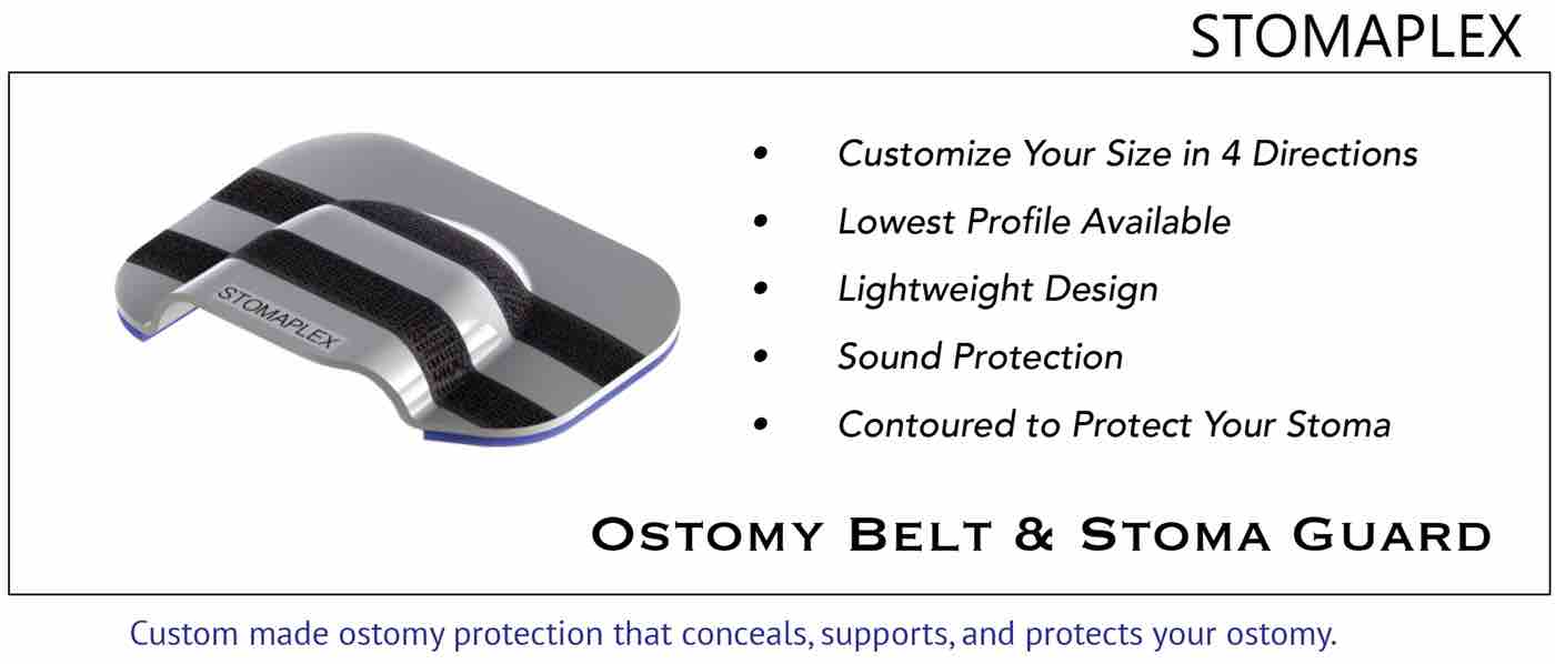 Stoma guards and ostomy belts for men and women with an ostomy. The customizable stoma guard by Stomaplex allows you to adjust the size of the stoma guard in four directions. This will create the best fitting stoma guard that attaches to the Stomaplex Ostomy Belt. The belt is elastic with no latex. The ostomy belt is available in two styles. The standard ostomy belt is most popular. Stoma guards and ostomy belts for men and women with an ostomy. The customizable stoma guard by Stomaplex allows you to adjust the size of the stoma guard in four directions. This will create the best fitting stoma guard that attaches to the Stomaplex Ostomy Belt. The belt is elastic with no latex. The ostomy belt is available in two styles. The standard ostomy belt is most popular.
