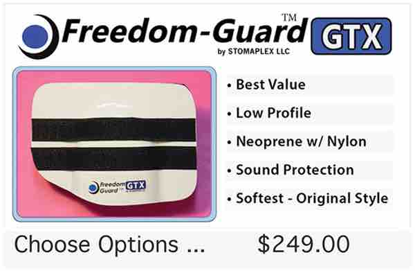 The Freedom-Guard GTX stoma guard. The Freedom-Guard GTX is the original Stomaplex stoma guard design. Inside there is a neoprene padding with a nylon covering. This stoma guard is the softest offered by Stomaplex. The padding cleans and dries quickly.