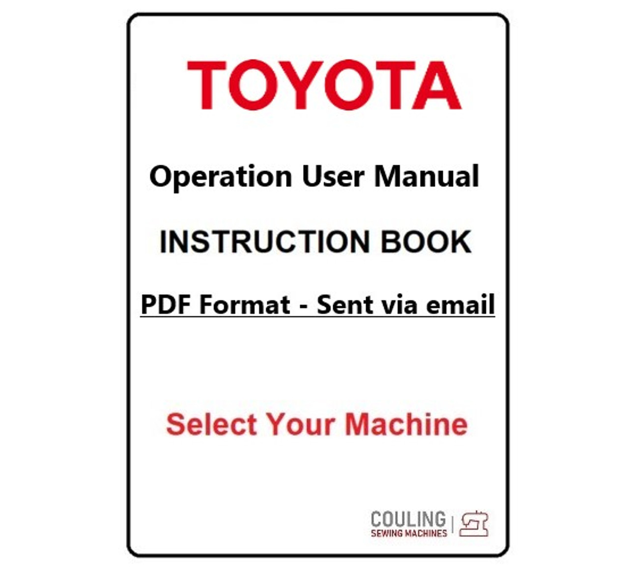 Genuine Toyota Sewing Machines User Guide Instruction Book Operation Manual  - PDF File Format Only - Couling Sewing Machines