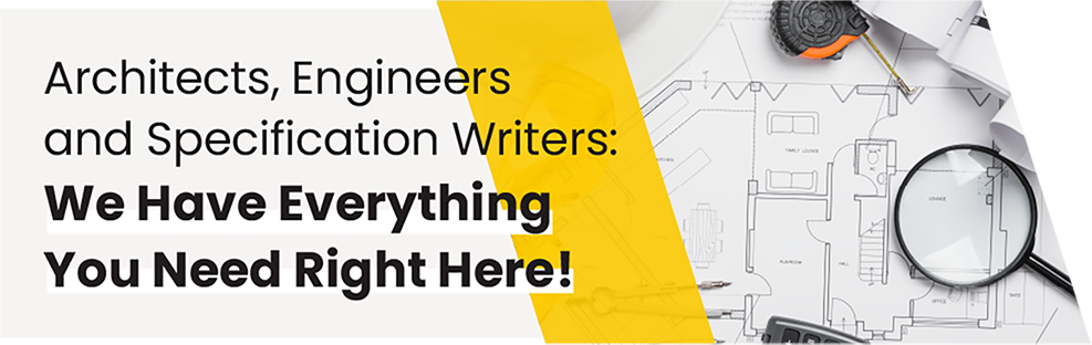 Architects, Engineers and Specification Writers