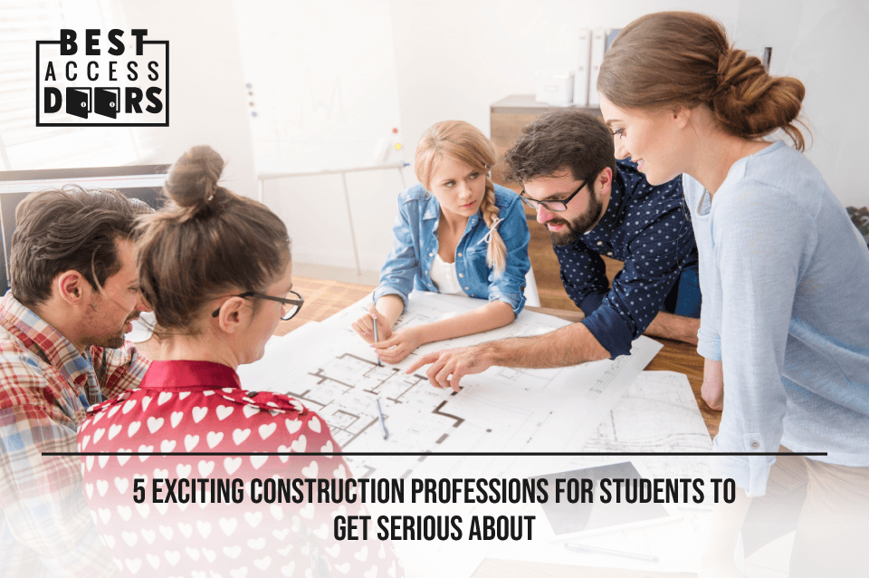 5 Exciting Construction Professions for Students to Get Serious About