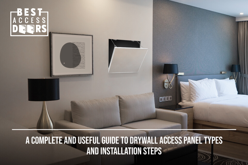 A Complete And Useful Guide To Drywall Access Panel Types And Installation Steps