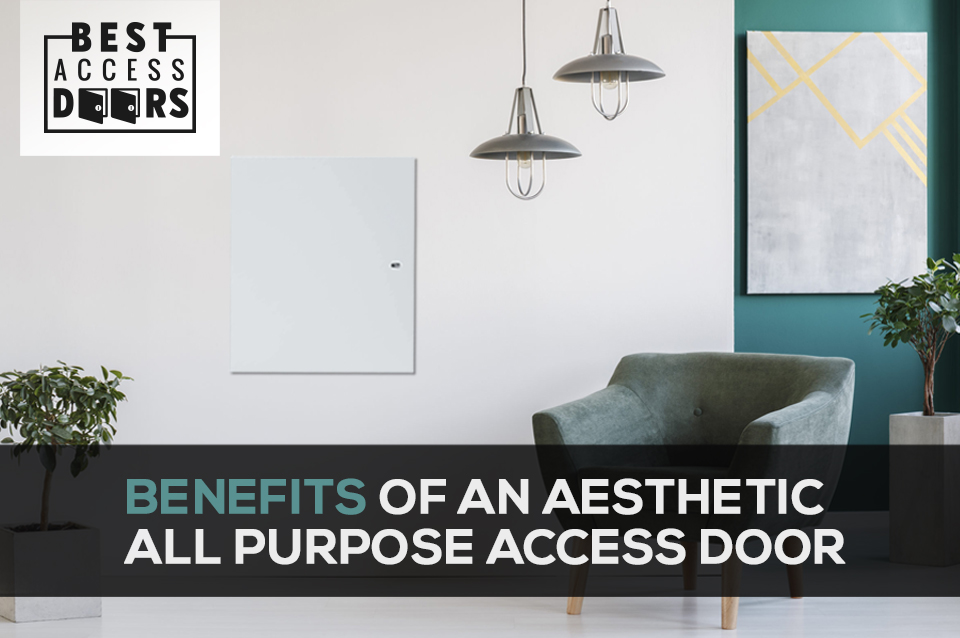 Benefits of an Aesthetic All Purpose Access Door