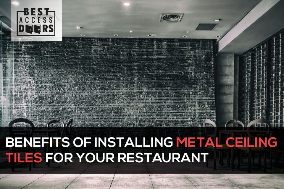  Benefits of Installing Metal Ceiling Tiles for Your Restaurant