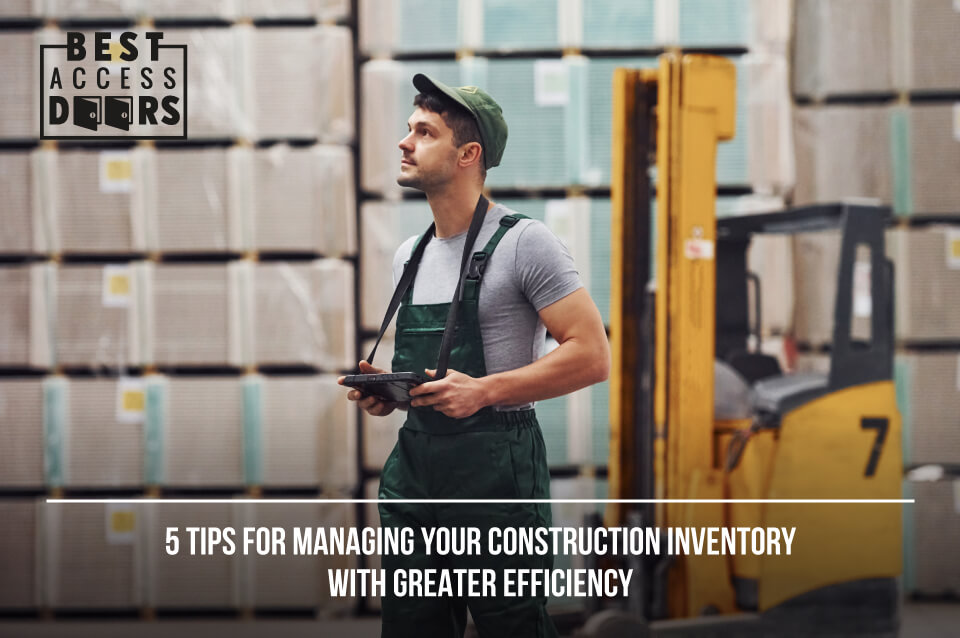 5 Tips for Managing Your Construction Inventory with Greater Efficiency