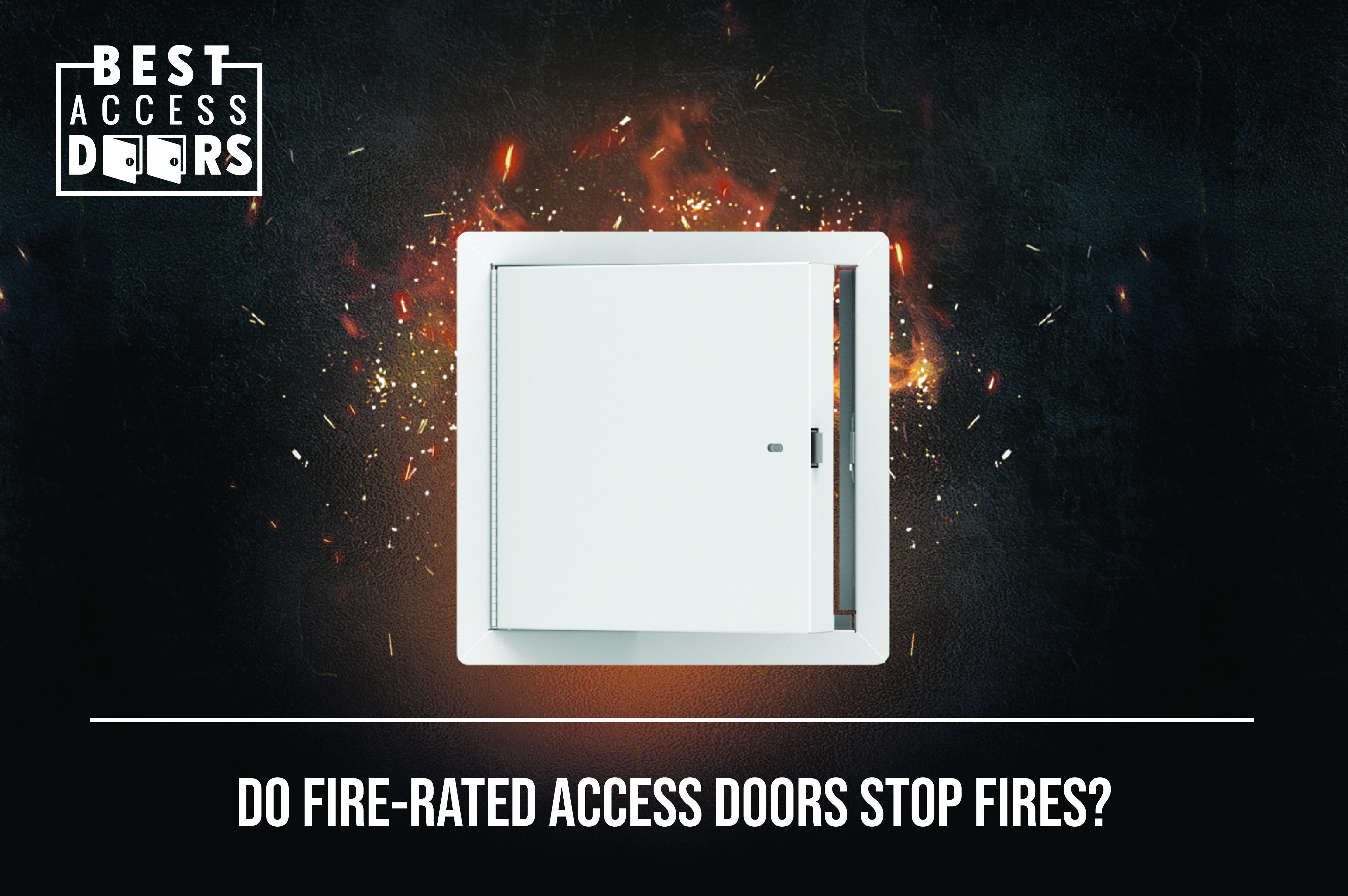 ​Do Fire-Rated Access Doors STOP Fires?