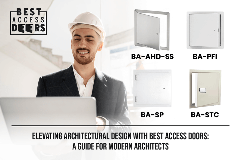 Elevating Architectural Design with Best Access Doors: A Guide for Modern Architects