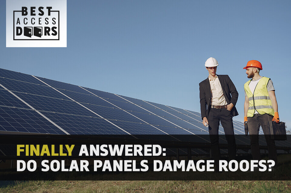 Finally, Answered: Do Solar Panels Damage Roofs?