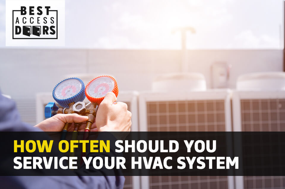 How Often Should You Service Your HVAC System