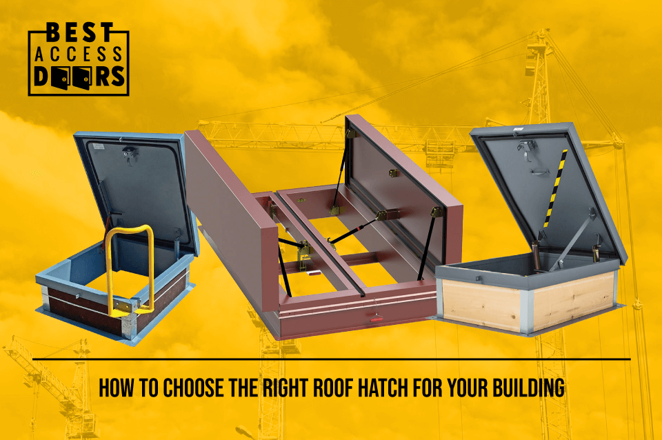 How to Choose the Right Roof Hatch for Your Building