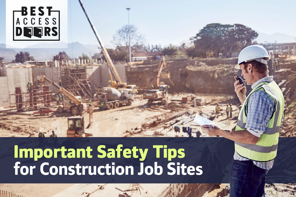 Important Safety Tips for Construction Job Sites - Best Access Doors