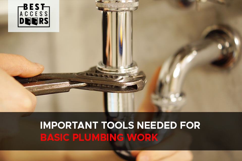 Important Tools Needed for Basic Plumbing Work