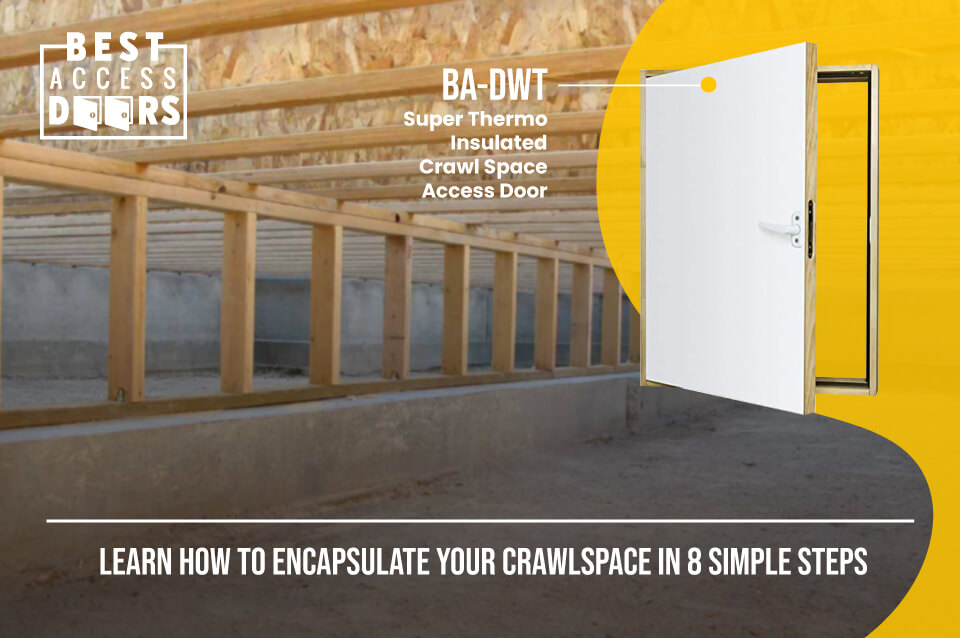 ​Learn How to Encapsulate Your Crawlspace in 8 Simple Steps