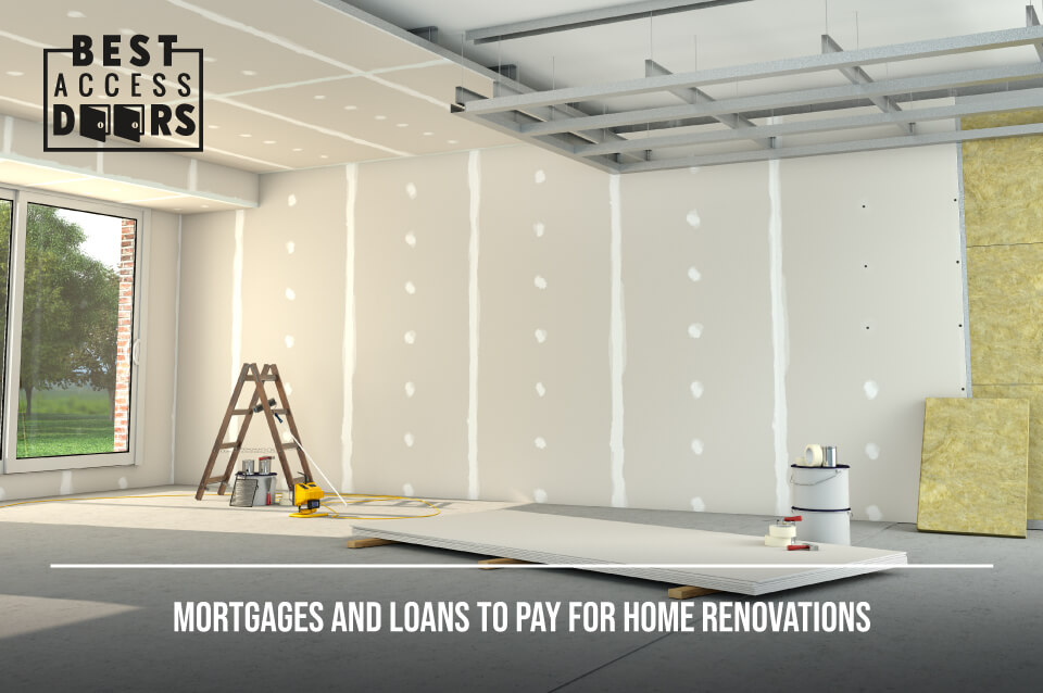 Mortgages and Loans to Pay for Home Renovations