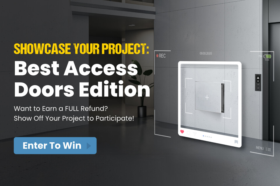 Show Off Your Work and Earn a Full 100% Refund from Best Access Doors