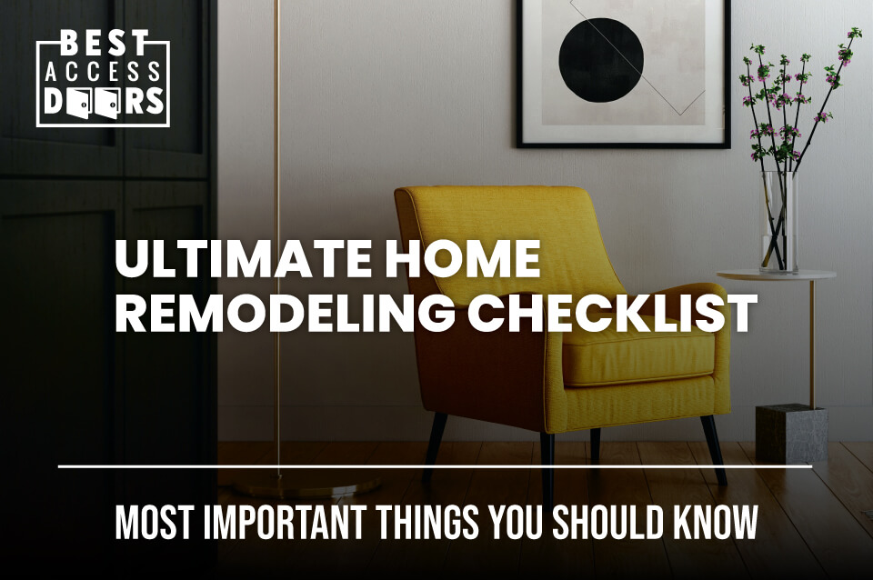 Ultimate Home Remodeling Checklist: Most Important Things You Should Know