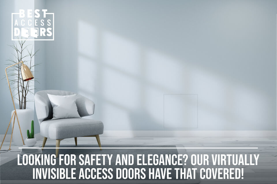 Looking For Safety and Elegance? Our Virtually Invisible Access Doors Have That Covered!