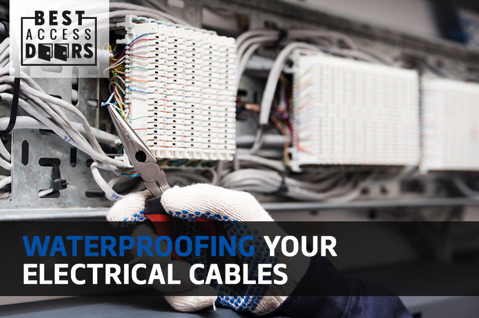 Waterproofing Your Electrical Cables