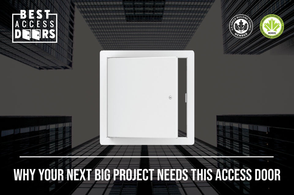 Why Your Next Big Project Needs THIS Access Door