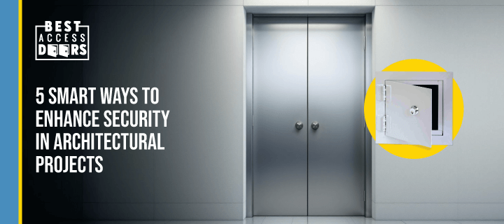 5 Smart Ways to Enhance Security in Architectural Projects - Best ...
