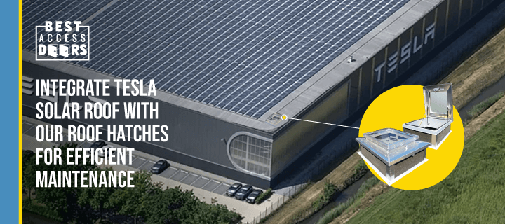 Integrate Tesla Solar Roof with Our Roof Hatches for Efficient ...