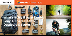 What’s In My Bag: A Double Sony Alpha 9 II Kit For Outdoors & Sports